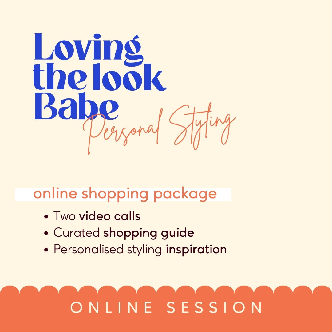 Loving the Look Babe: Personal Styling
Online shopping package includes two video calls, a curated shopping guide, and personalised styling inspiration.
This session is online.